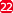 22